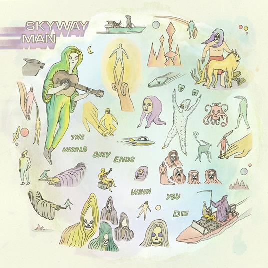 World Only Ends When You Die - CD Audio di Skyway Man