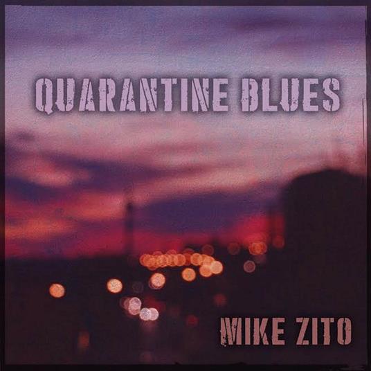 Quarantine Blues - CD Audio di Mike Zito
