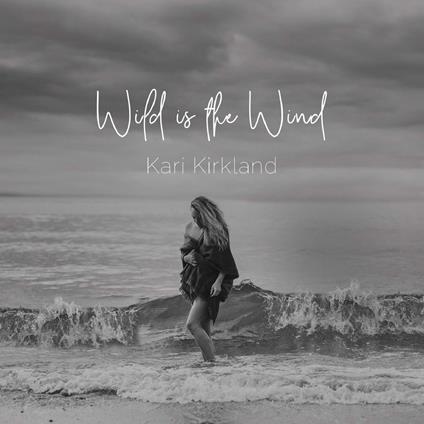 Wild Is The Wind - CD Audio di Kari Kirkland