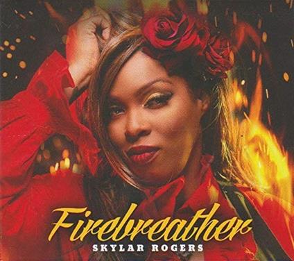 Firebreather - CD Audio di Skylar Rogers