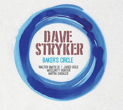 Baker's Circle - CD Audio di Dave Stryker
