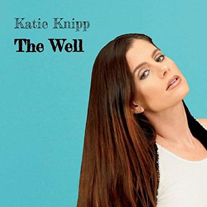 Katie Knipp - Well - CD Audio