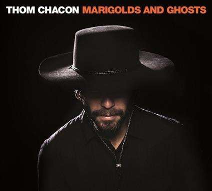 Marigolds & Ghosts - CD Audio di Thom Chacon
