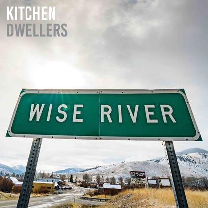 Wise River - CD Audio di Kitchen Dwellers