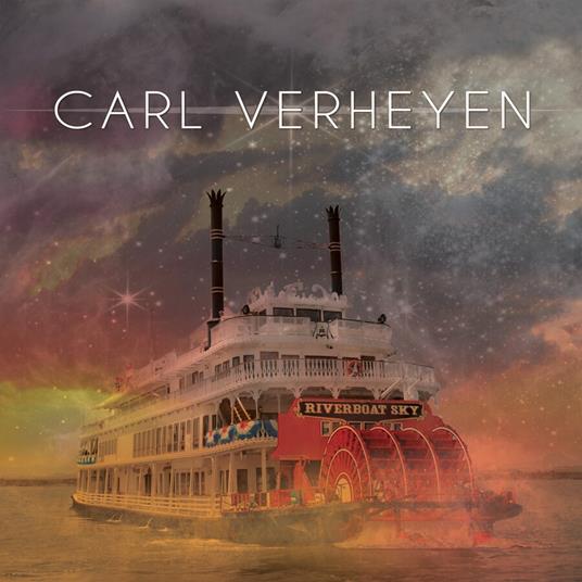 Riverboat Sky - CD Audio di Carl Verheyen