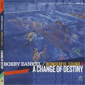 CD A Change Of Destiny Bobby Zankel