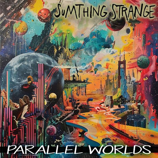 Parallel Worlds - CD Audio di Sumthing Strange