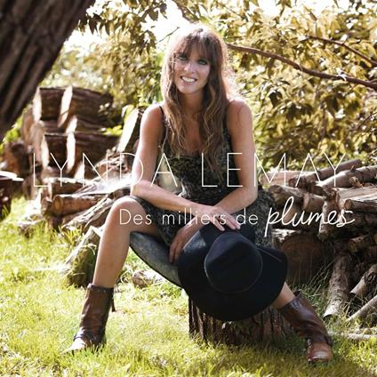 Des milliers de plumes - CD Audio di Lynda Lemay