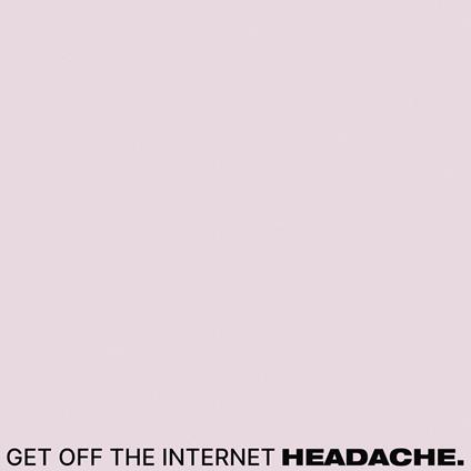 Get Off the Internet - Food for Thwart - Vinile LP di Headache