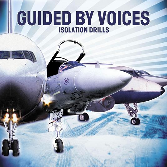 Isolation Drills - Vinile LP di Guided by Voices