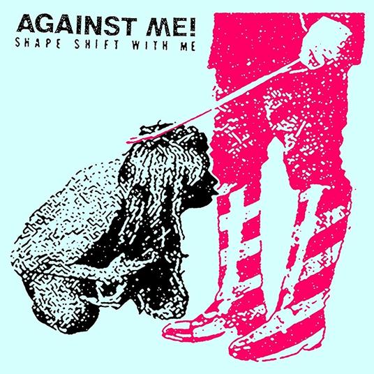 Shape Shift with Me (Blue Coloured Vinyl) - Vinile LP di Against Me!