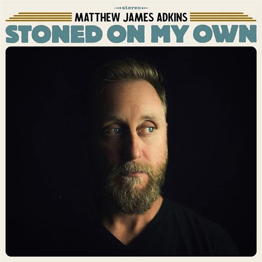 Stoned on My Own - CD Audio di Matthew James Adkins