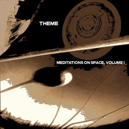 Meditations On Space, Volume One - CD Audio di Theme
