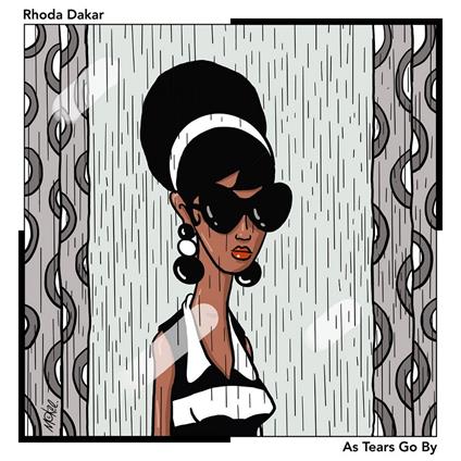 As Tears Go By - Vinile 7'' di Rhoda Dakar