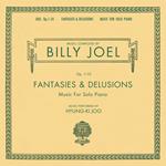 Fantasies & Delusions (Opus 1-10 Music for Solo Piano) (2025 Reissue)