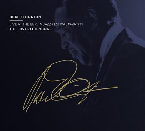 Live At The Berlin Jazz Festival 1969 - 1973 - CD Audio di Duke Ellington