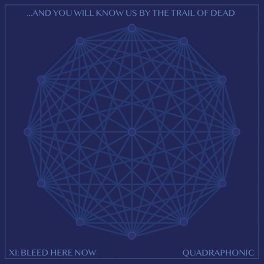 XI. Bleed Here Now - CD Audio di (And You Will Know Us by the) Trail of Dead