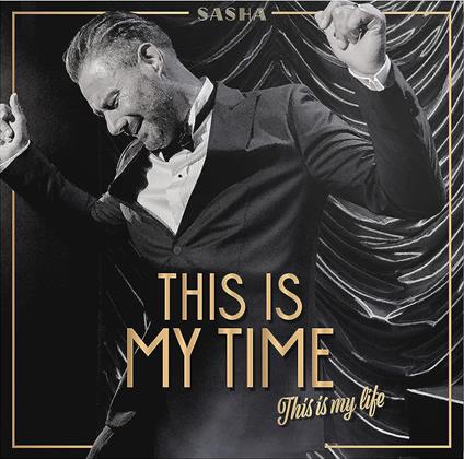 This Is My Time.This Is My Life (Pop-Up-Vinyl) - Vinile LP di Sasha