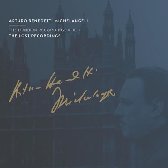 London Recordings Vol. 1 - CD Audio di Arturo Benedetti Michelangeli