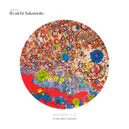 CD A Tribute to Ryuichi Sakamoto. To the Moon and Back Ryuichi Sakamoto