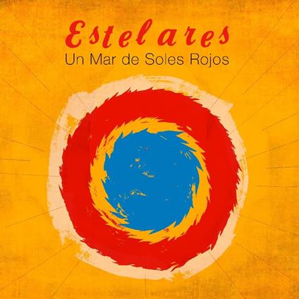Un Mar De Soles Rojos - Vinile LP di Estelares