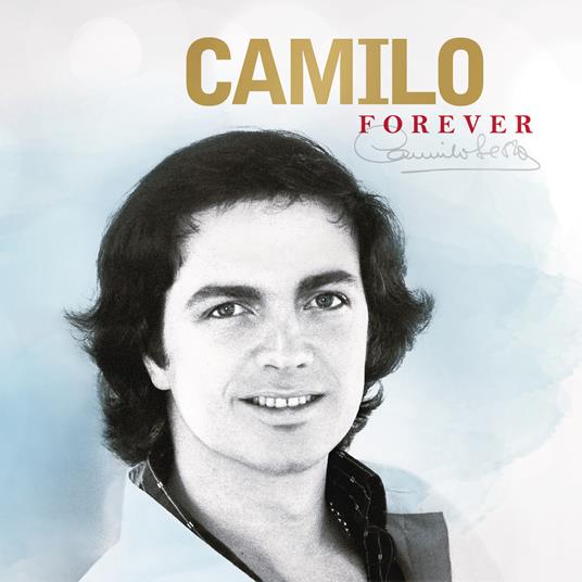 Camilo Forever - CD Audio di Camilo Sesto
