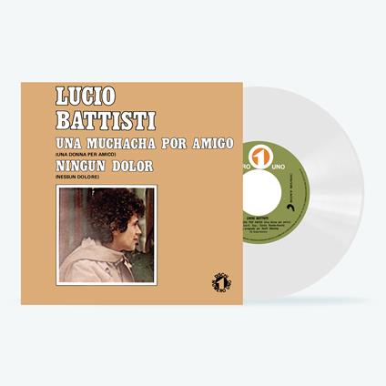 Una muchacha por amigo - Ningun dolor (Col. White 7" Vinyl - Ed. Limitata Numerata) - Vinile 7'' di Lucio Battisti