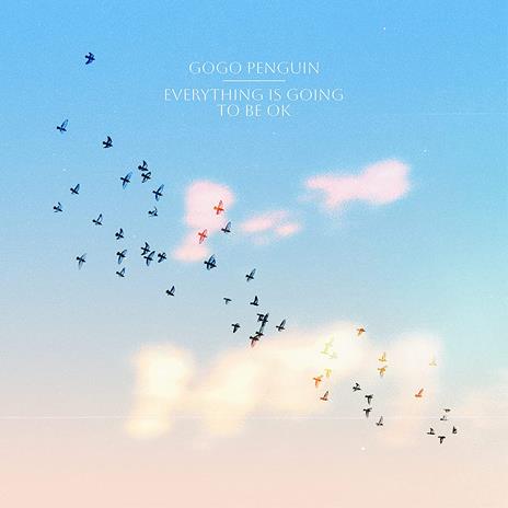 Everything Is Going to Be OK - CD Audio di GoGo Penguin