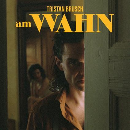 Am Wahn - Vinile LP di Tristan Brusch