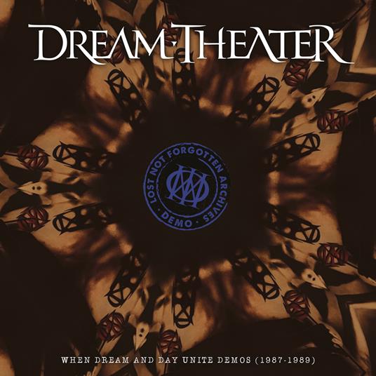 Lost Not Forgotten Archives. When Dream And Day Unite Demos 1987-1989 - CD Audio di Dream Theater