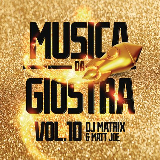 Musica da giostra vol.10 - CD Audio di DJ Matrix,Matt Joe
