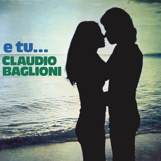 E tu... (CD Green Edition) - CD Audio di Claudio Baglioni