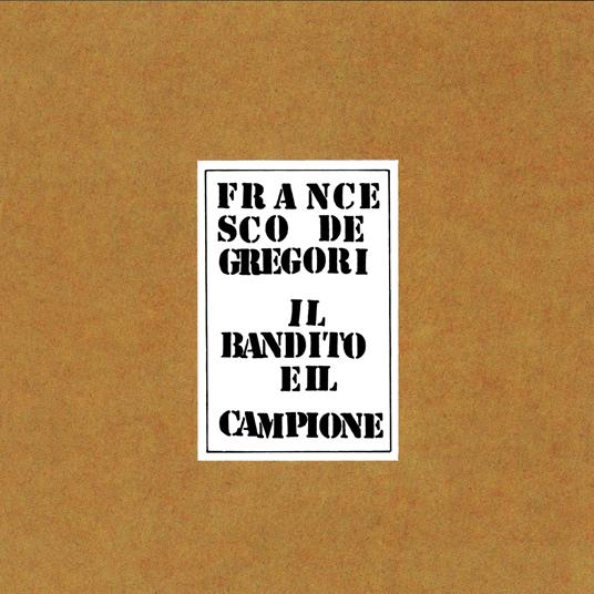 Il bandito e il campione (CD Silver Edition) - CD Audio di Francesco De Gregori