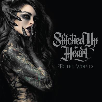To The Wolves - CD Audio di Stitched Up Heart