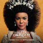 Queen Charlotte. A Bridgerton Story (Colonna Sonora)