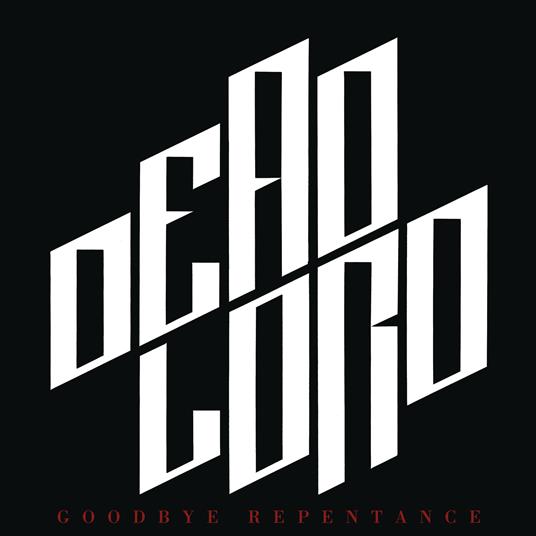Goodbye Repentance (Re-Issue 2023) - CD Audio di Dead Lord