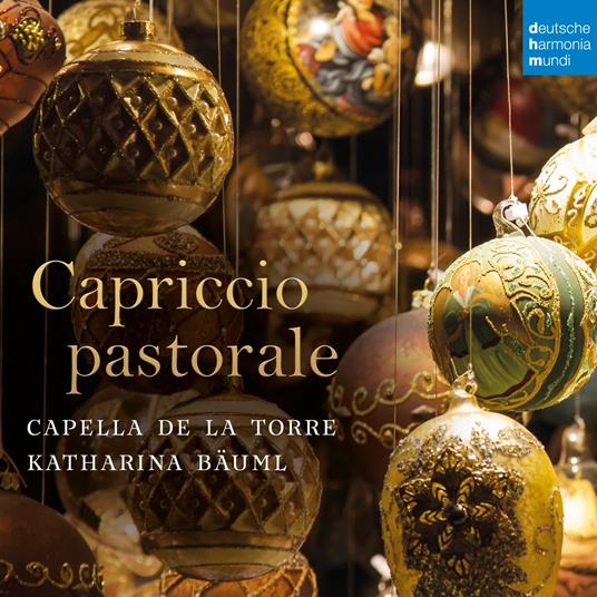Capriccio Pastorale (Italian Christmas Music) - CD Audio di Capella de la Torre,Katharina Bäuml