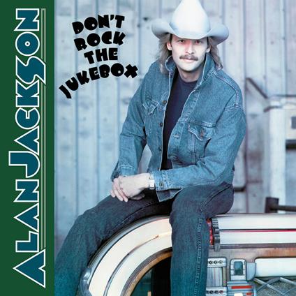 Don'T Rock The Jukebox - Vinile LP di Alan Jackson