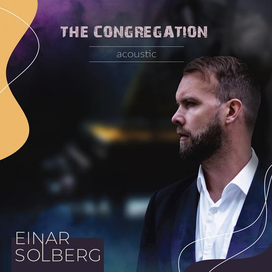 The Congregation Acoustic - CD Audio di Einar Solberg