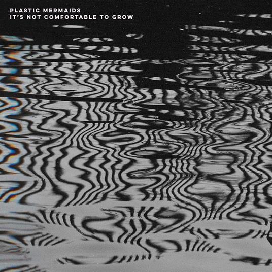 It's Not Comfortable To Grow - Vinile LP di Plastic Mermaids