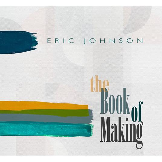 Book Of Making - CD Audio di Eric Johnson