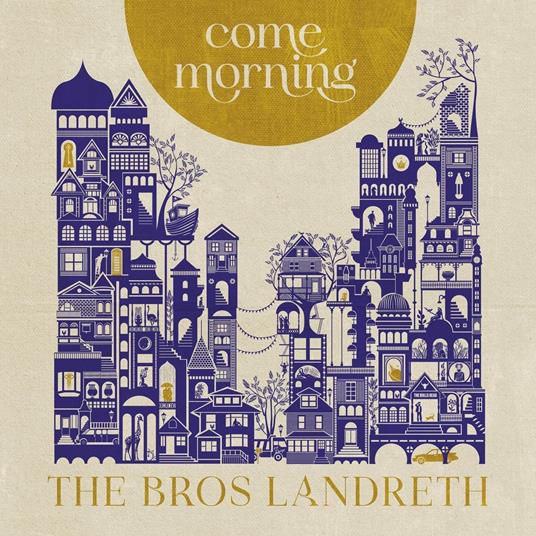 Come Morning - CD Audio di Bros Landreth