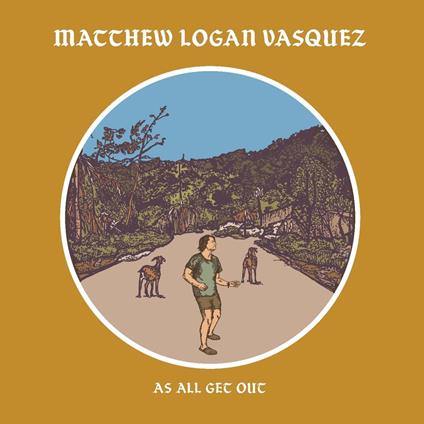 As All Get Out - Vinile LP di Matthew Logan Vasquez