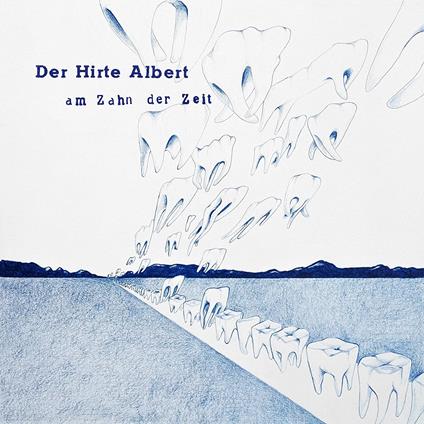 Am Zahn Der Zeit - CD Audio di Der Hirte Albert