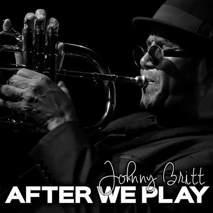 After We Play - CD Audio di Johnny Britt