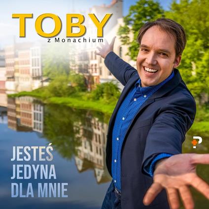 Jestes Jedyna Dla Mnie - CD Audio di Toby Z Monachium