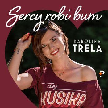Sercy Robi Bum - CD Audio di Karolina Trela