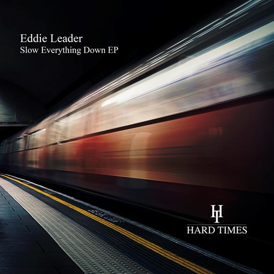 Eddie Leader - Slow Everything Down Ep - Vinile LP