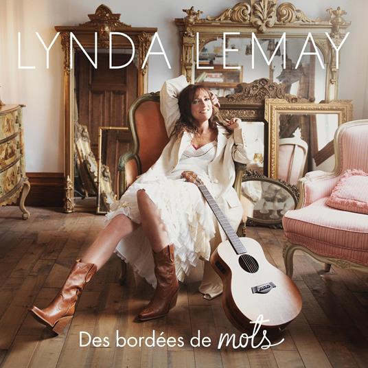 Des Bordees De Mots - CD Audio di Lynda Lemay