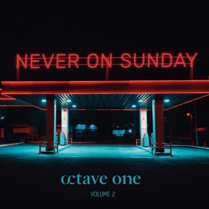 Never On Sunday Vol.2 Incl Orbital - Vinile LP di Octave One